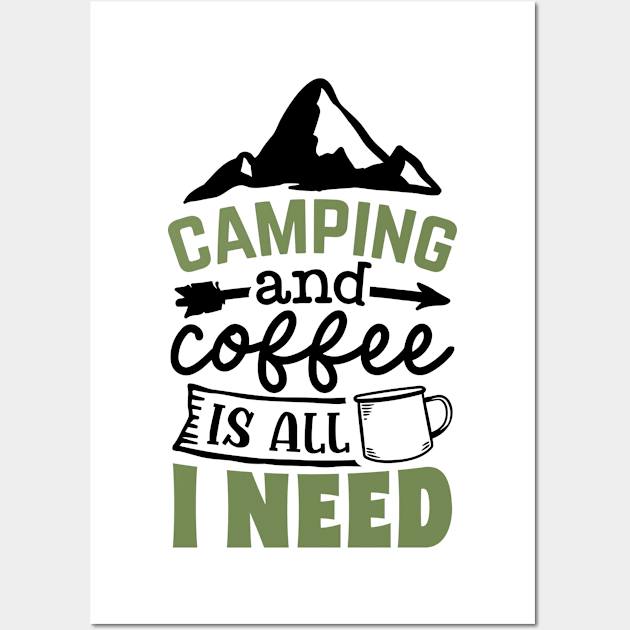 Campign And Coffee Is All I Need | Camping And Coffee Design Wall Art by TheBlackCatprints